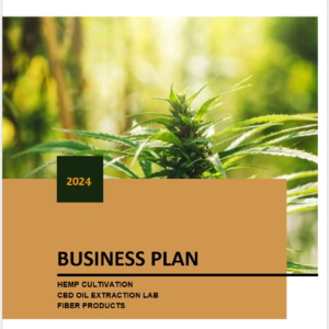 Hemp Cultivation + CBD Oil Extraction and/or Fiber Products Business Plan Template